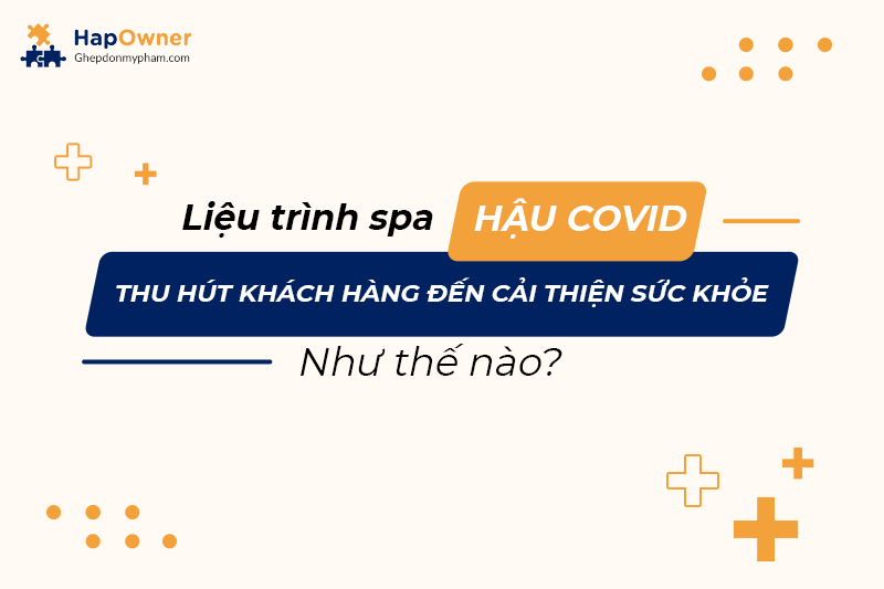 Thiet bi spa phuc vu lieu trinh spa hau COVID thu hut khach hang
