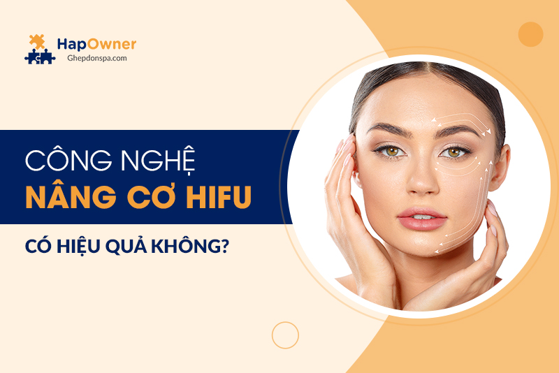 Công nghệ nâng cơ HIFU có hiệu quả không?