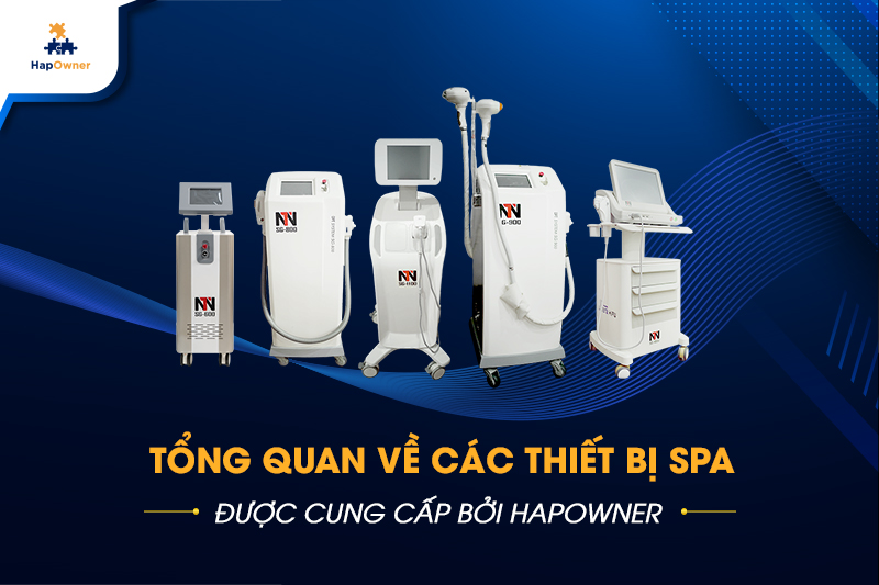 Tổng quan về thiết bị spa được cung cấp bởi HapOwner