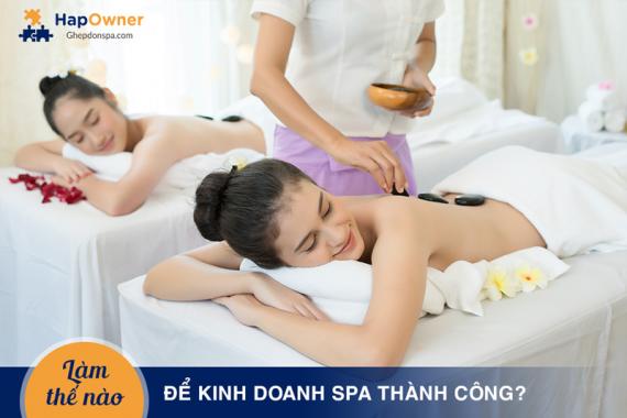 Bí quyết kinh doanh spa thành công cho người mới bắt đầu