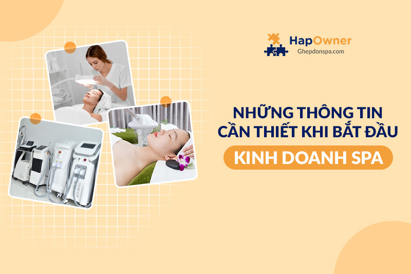 Những thông tin cần thiết khi bắt đầu kinh doanh spa